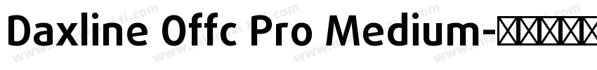 Daxline Offc Pro Medium字体转换